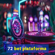 72 bet plataforma